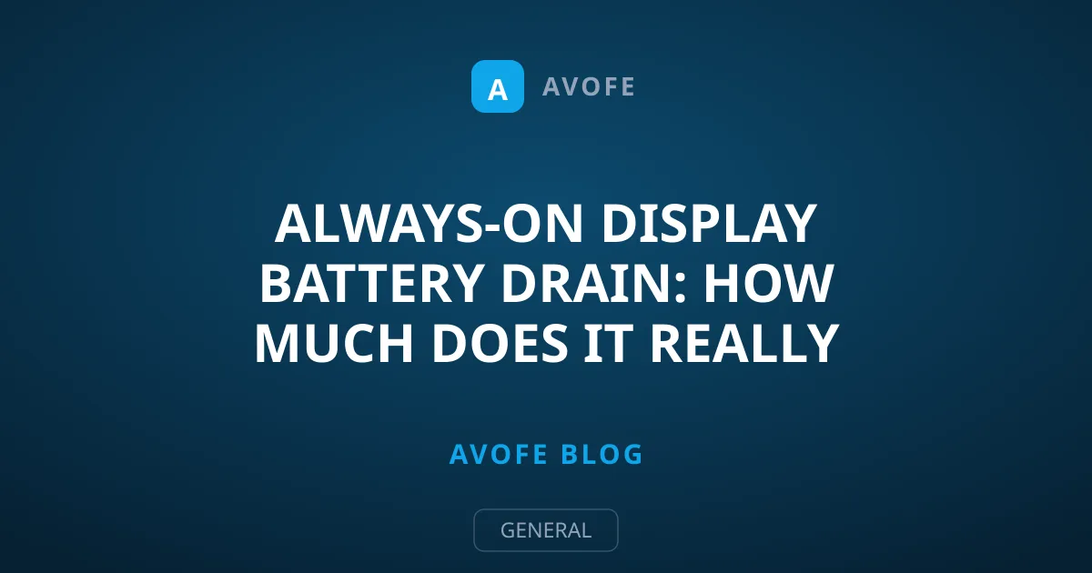 Always-On Display Battery Drain: How Much Does It Really Use?