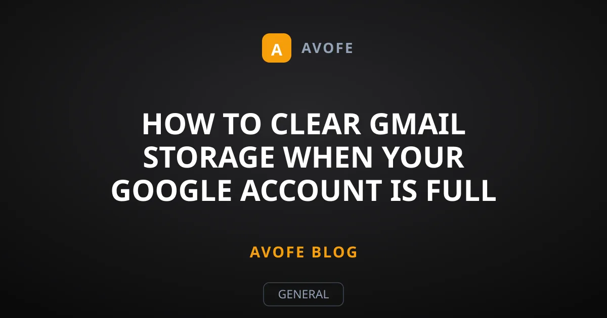 How to Clear Gmail Storage When Your Google Account Is Full