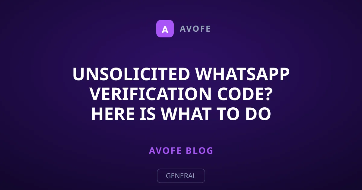 Unsolicited WhatsApp Verification Code? Here Is What to Do